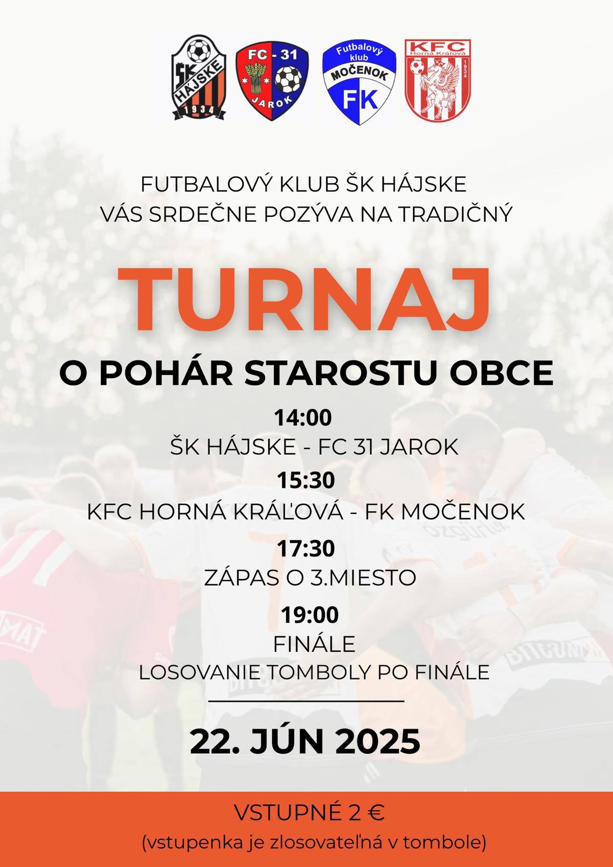 FUTBALOVÝ TURNAJ O POHÁR STAROSTU OBCE 2025  I  22.06.2025  I  ŠTADIÓN ŠK HÁJSKE  I  14:00