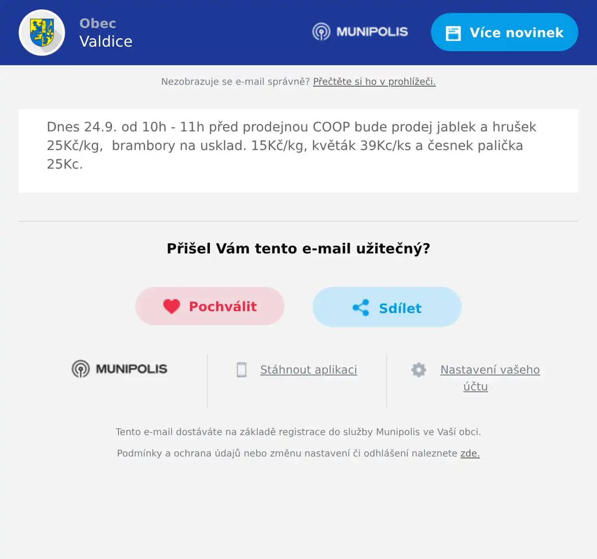 Dnes 24.9. od 10h - 11h před prodejnou COOP bude prodej jablek a hrušek 25Kč/kg,  brambory na usklad. 15Kč/kg, květák 39Kc/ks a česnek palička 25Kc.
