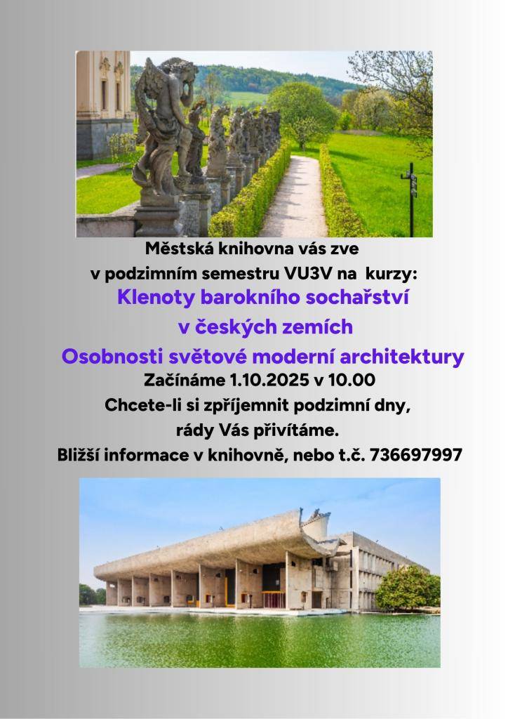 Městská knihovna zve všechny zájemce na podzimní semestr Vysoké školy třetího věku (VU3V), který začíná 1. října 2025 v 10:00. V nabídce máme kurzy zaměřené na Klenoty barokního sochařství v českých zemích a Osobnosti světové moderní architektury. Rádi vás přivítáme a zpříjemníme vám podzimní dny.