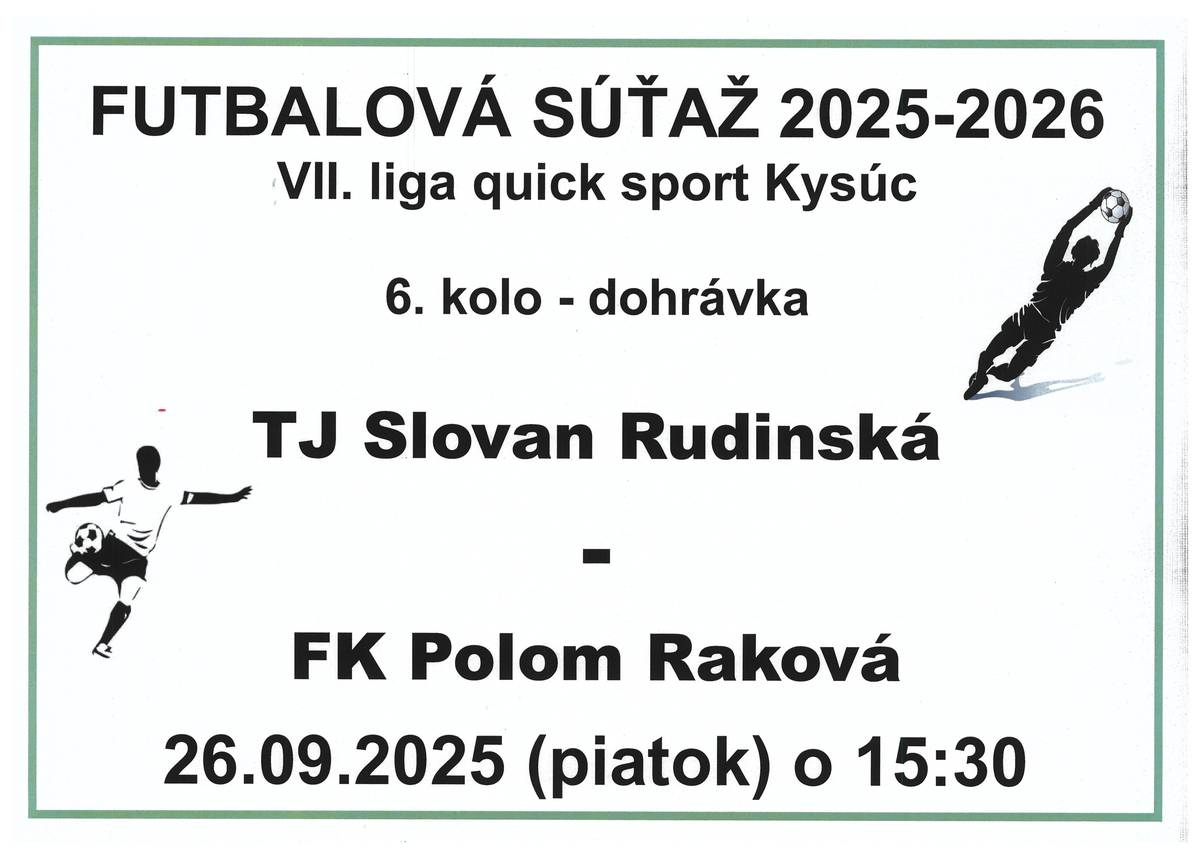 Dňa 26.09.2025 to je v piatok odohrajú naši futbalisti dohrávku - 6. kola zápasu, kde bude súperom FK Polom Raková. Zápas začne o 15:30 na našom ihrisku. Príďte povzbudiť našich futbalistov, všetci ste vítaní.