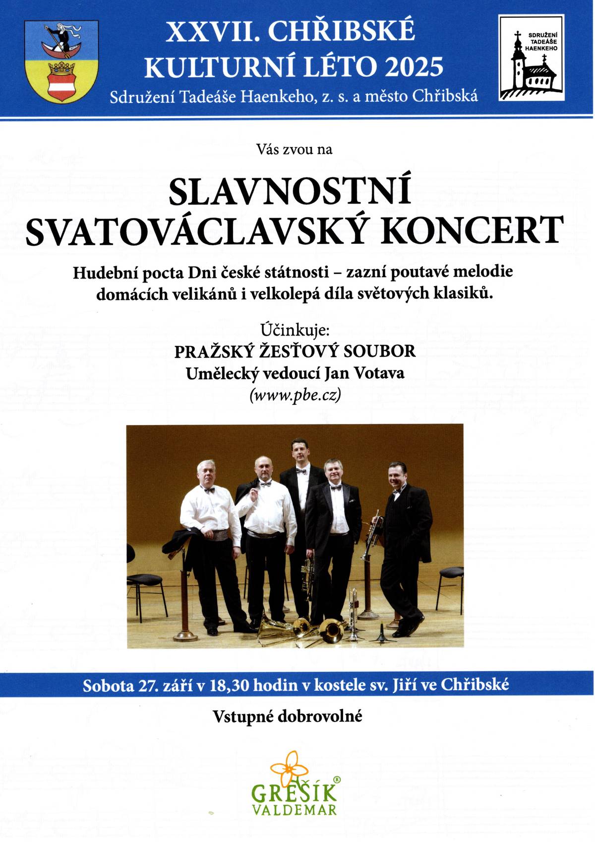 Sdružení Tad. Haenkeho a město Chřibská vás všechny srdečně zvou na Slavnostní svatováclavký koncert, který se koná tuto sobotu 27.9. od 18:30 hod. v kostele sv. Jiří ve Chřibské. V podání Pražského žesťového souboru uslyšíte poutavé melodie našich i světových klasiků. Vstupné dobrovolné.