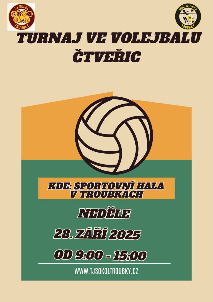 Tělovýchovná Jednota Sokol Troubky, oddíl volejbalu zve své příznivce v neděli 28. září od 9:00 hodin do sportovní haly na turnaj ve volejbalu čtveřic.