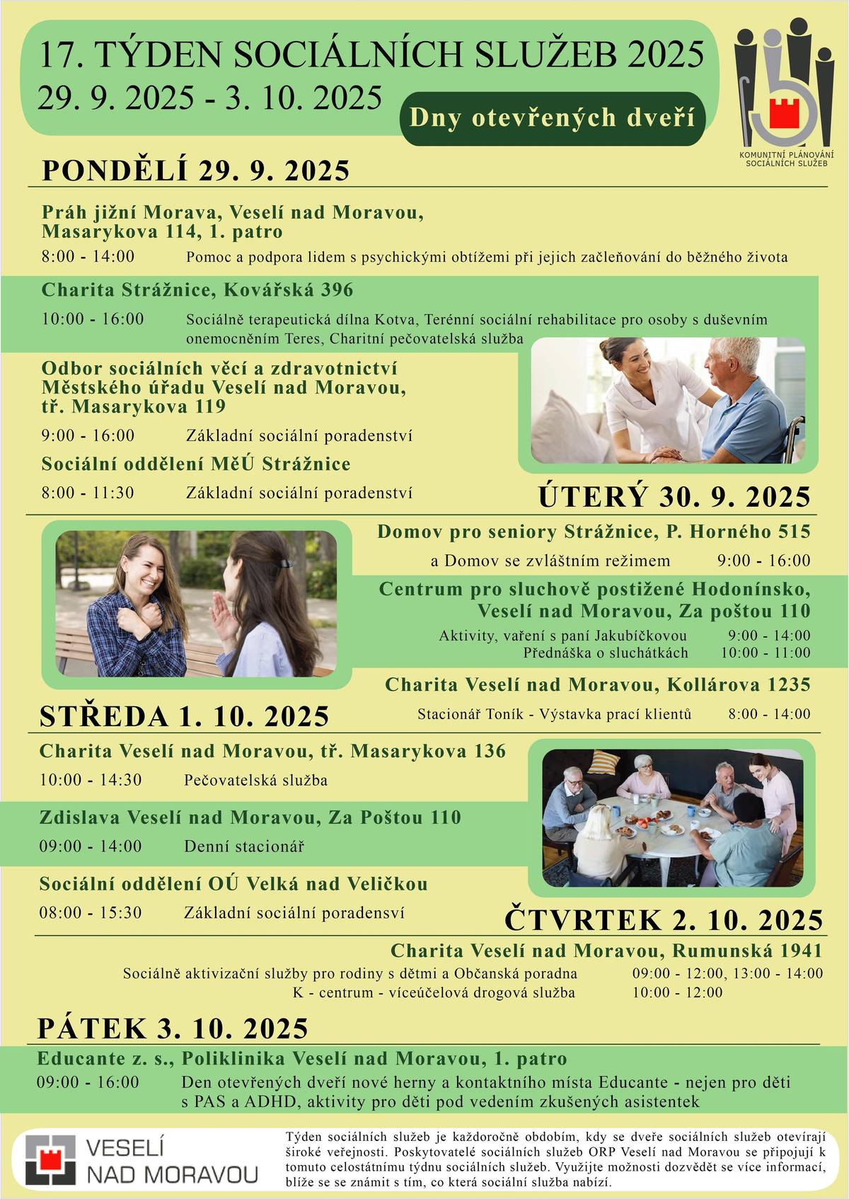 Dnešním dnem začíná Týden sociálních služeb, během kterého se v celé České republice upozorňuje na význam sociálních služeb a práci těch, kdo se o potřebné starají. I ve Veselí nad Moravou se uskuteční řada akcí – od otevřených dveří a besed až po prezentace konkrétních služeb pro seniory, rodiny a lidi v obtížných životních situacích.