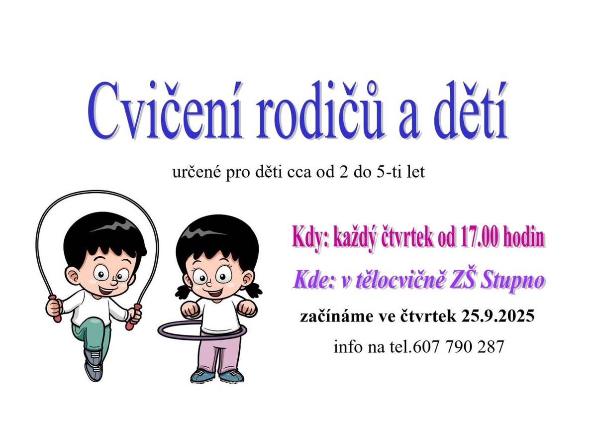 určené pro děti od 2 do 5-ti let  každý čtvrtek od 17:00 hodin v tělocvičně ZŠ Stupno