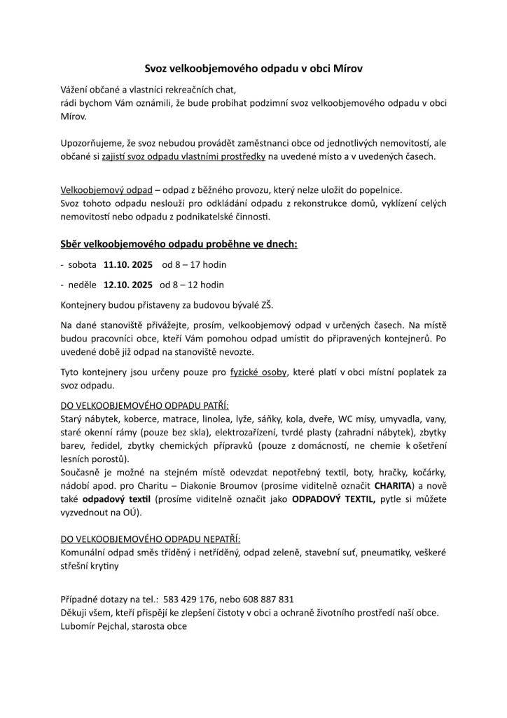 Obec Mírov by ráda informovala občany o konání podzimního svozu velkoobjemového odpadu, který bude probíhat ve dnech 11.10.2025 a 12.10.2025.