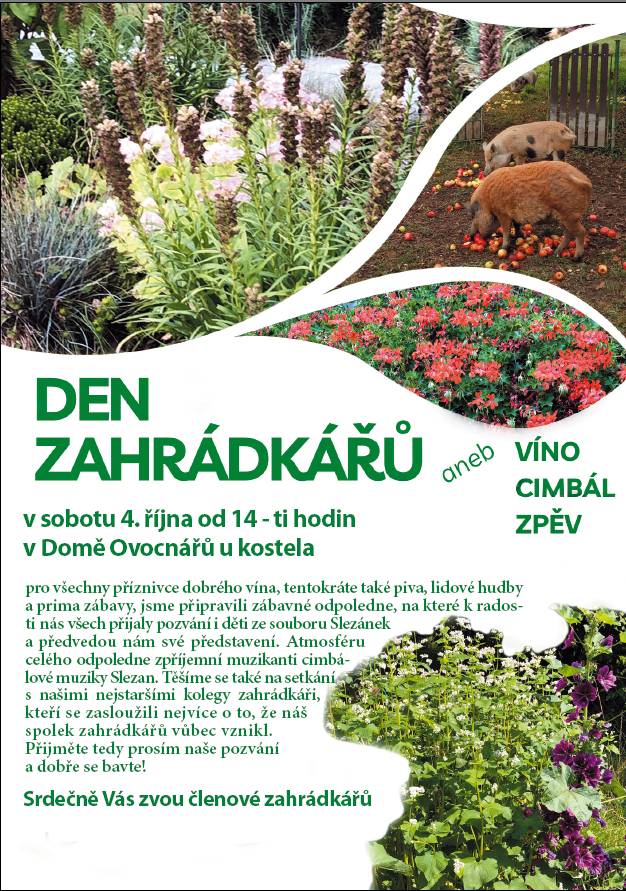 Zveme všechny milovníky vína, piva a lidové hudby na zábavné odpoledne, které se koná v sobotu 4. října od 14 hodin v Domě Ovocnářů u kostela. Kromě vystoupení dětí ze souboru Slezánek se můžete těšit na cimbálovou muziku Slezan. Přijďte si užít příjemné chvíle s námi a oslavit práci našich zahrádká