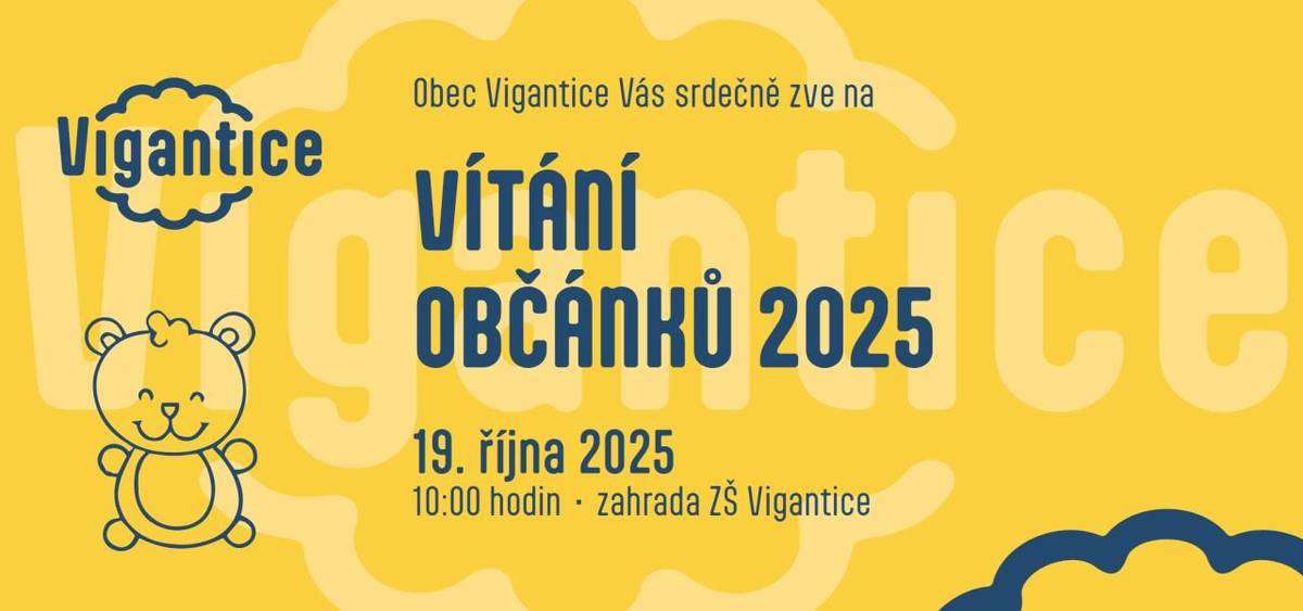 Vítání občánků 2025 se koná 19. října 2025 v 10:00 hodin na zahradě ZŠ Vigantice. Srdečně vás zveme na tuto slavnostní akci, kde společně přivítáme nové občánky naší obce.