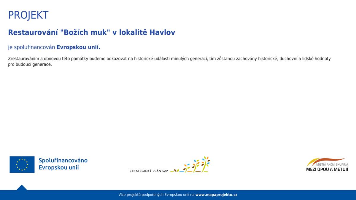 Publicita - restaurování "Božích muk" v lokalitě Havlov