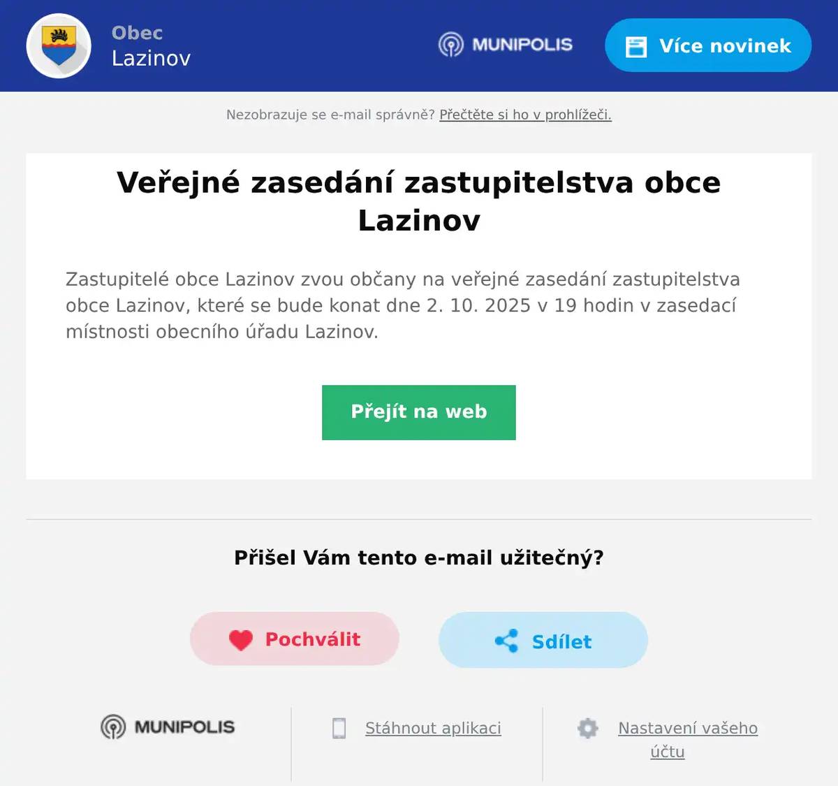 Zastupitelé obce Lazinov zvou občany na veřejné zasedání zastupitelstva obce Lazinov, které se bude konat dne 2. 10. 2025 v 19 hodin v zasedací místnosti obecního úřadu Lazinov.