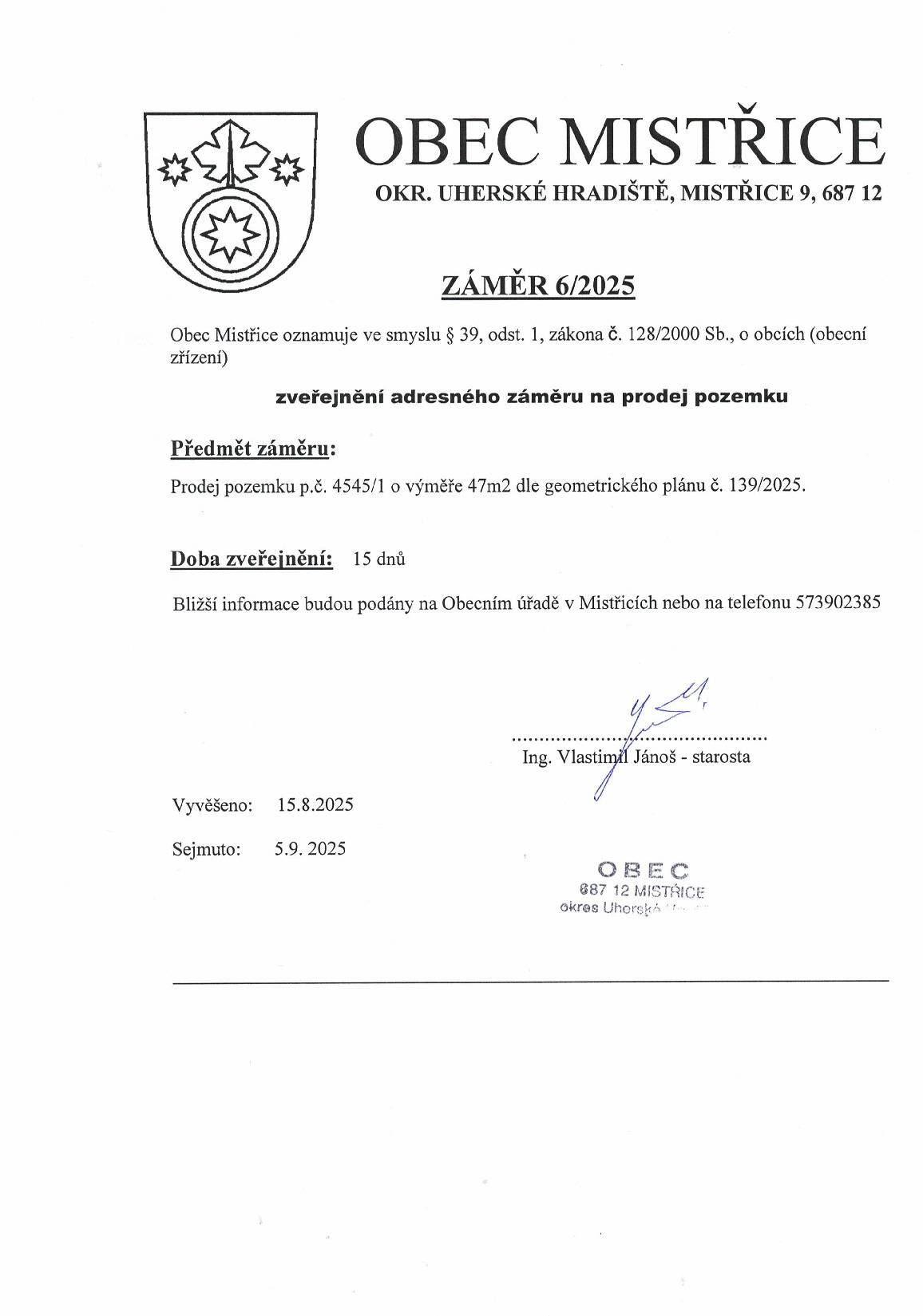 Zveřejněno: 15.8.2025 Vyvěšeno: 15.8.2025 Sejmuto: 5.9.2025