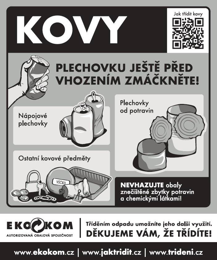 Do prostoru na tříděný odpad byl umístěn nový kontejner na kovové obaly.