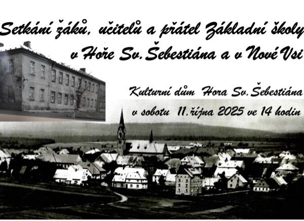 Vzpomínkové setkání bývalých žáků, učitelů a přátel škol Hora Sv. Šebestiána a Nová Ves.