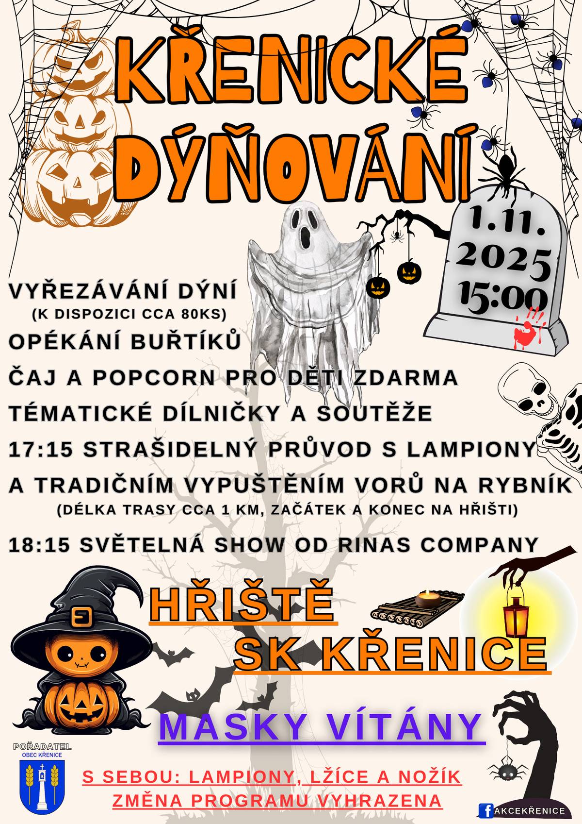 Akce Křenice pro Vás připravuje Křenické dýňování s tradičním lampionovým průvodem a vypuštěním vorů na Křenický rybník. Akce bude probíhat od 15:00 hod na hřišti SK Křenice a cca v 17:15 hod vyrazí průvod s lampiony okolo rybníku a pak zpět na hřiště na závěrečnou světelnou show od skupiny RINAS COMPANY.