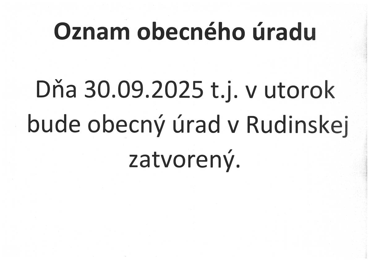 Dňa 30.09.2025 to je v utorok bude obecný úrad v Rudinskej zatvorený.