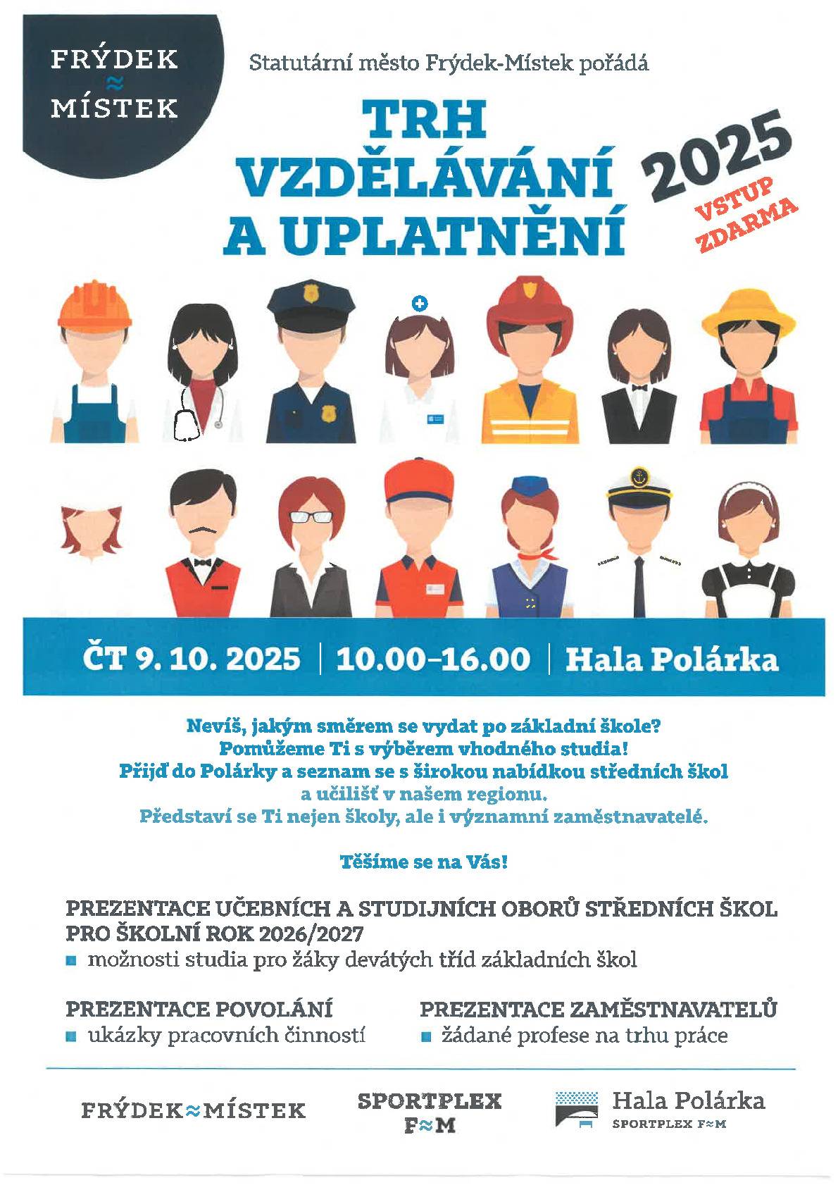 Statutární město Frýdek-Místek pořádá Trh vzdělávání a uplatnění - představení škol i významných zaměstnavatelů, 9. 10. 2025 Hala Polárka.