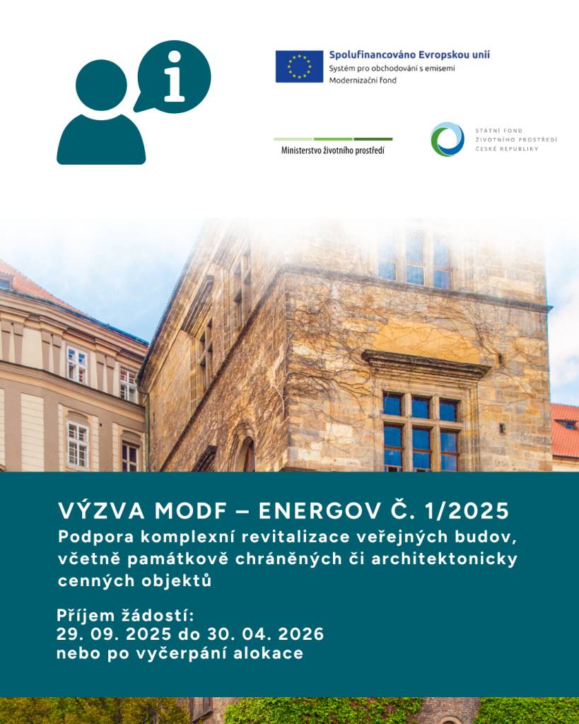 Ministerstvo životního prostředí vyhlašuje prostřednictvím Státního fondu životního prostředí ČR Výzvu pro předkládání žádostí o poskytnutí podpory dle podmínek programu Modernizačního fondu.