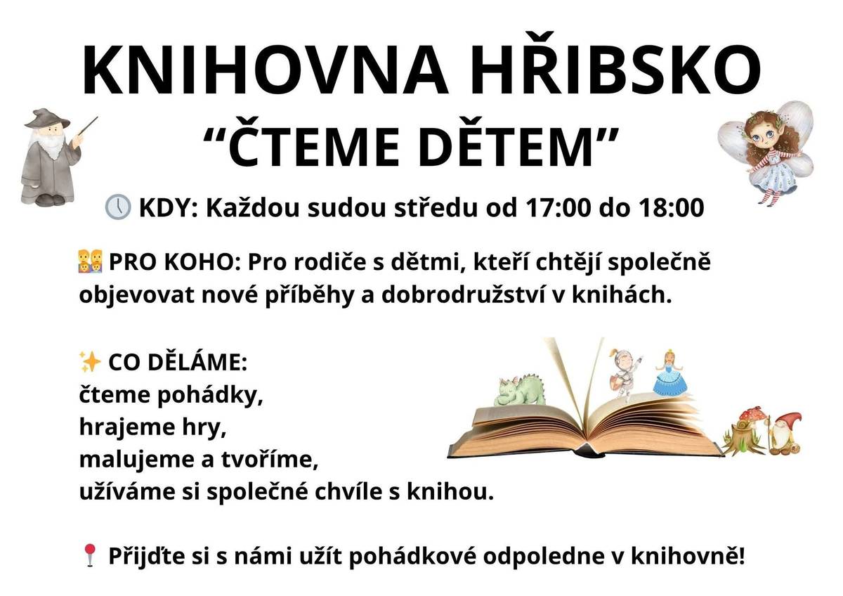 1) každou sudou středu čtení pro děti 2) dětská hernička pro děti od 0 - 3 let 3) ve středu 22. 10. 2025 - akce Rozsviťme Hřibsko