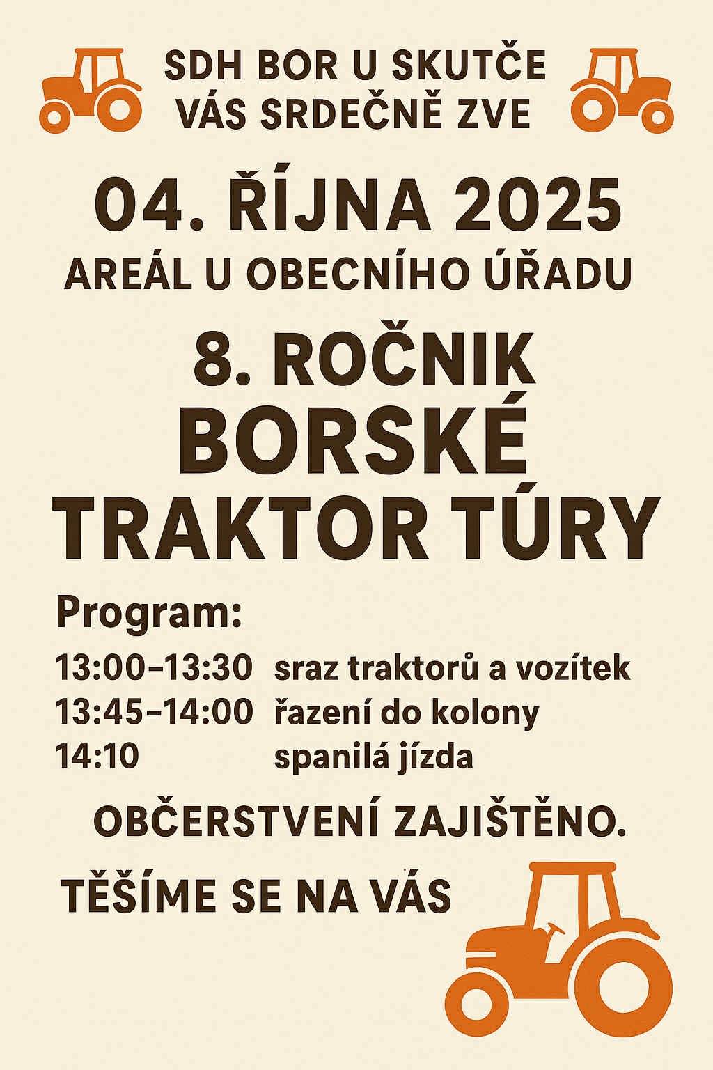 SDH Bor u Skutče Vás srdečně zve zítra v sobotu 4. října na parketu v Boru u Skutče od 13 hodin na 8. ročník Borské traktor túry. Občerstvení zajištěno.