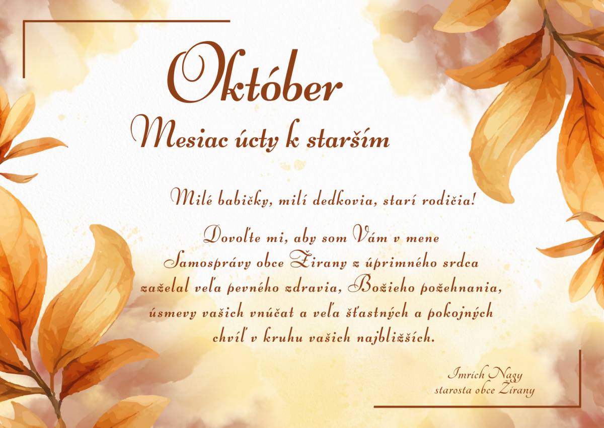 Mesiac október je venovaný našim seniorom. Uctime si starších ľudí, venujme im chvíľu času, obdivu, lásky i porozumenia. To je to najdôležitejšie, čo im môžeme dať. A nielen v októbri ...