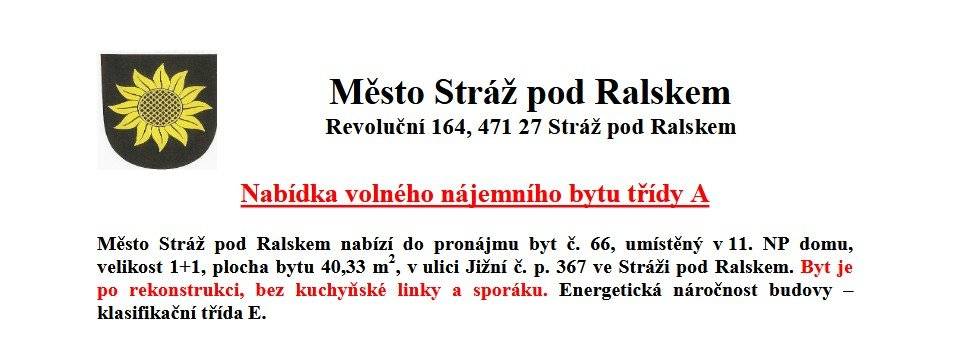 Vážení občané, město Stráž pod Ralskem nabízí volný nájemní byt. Více informací naleznete na webových stránkách města https://www.strazpr.cz/nabidka%2Dvolneho%2Dnajemniho%2Dbytu/d-14543