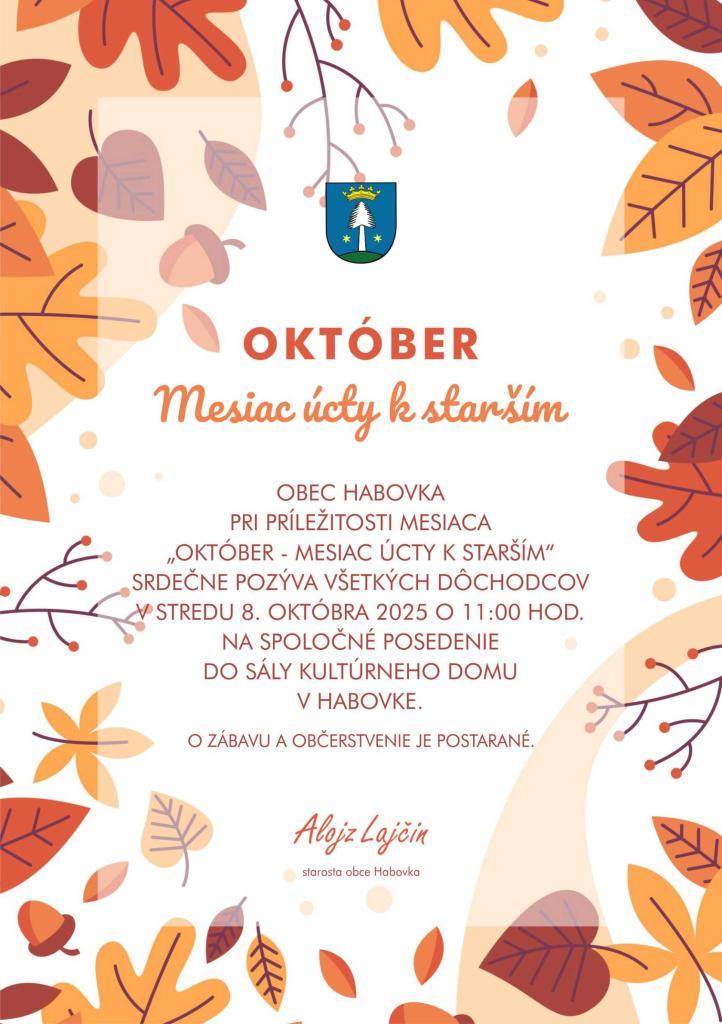 Srdečne Vás pozývame na kultúrno-spoločenské posedenie v stredu 8. októbra 2025 do sály kultúrneho domu v Habovke pri príležitosti mesiaca "Október - mesiac úcty k starším". Program začína tradične o 10:00 svätou omšou a o 11:00 pokračuje v sále kultúrneho domu.