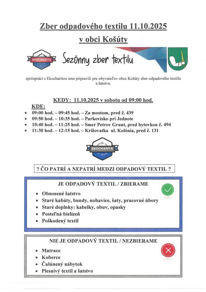 KEDY: 11.10.2025 v sobotu od 09:00 hod.    KDE:  09:00 hod. – 09:45 hod. – Za mostom, pred č. 439  09:50 hod. – 10:35 hod. – Parkovisko pri Jednote  10:40 hod. – 11:25 hod. – Smer Petrov Grunt, pred bytovkou č. 494  11:30 hod. – 12:15 hod. – Križovatka ul. Kolónia, pred č. 131