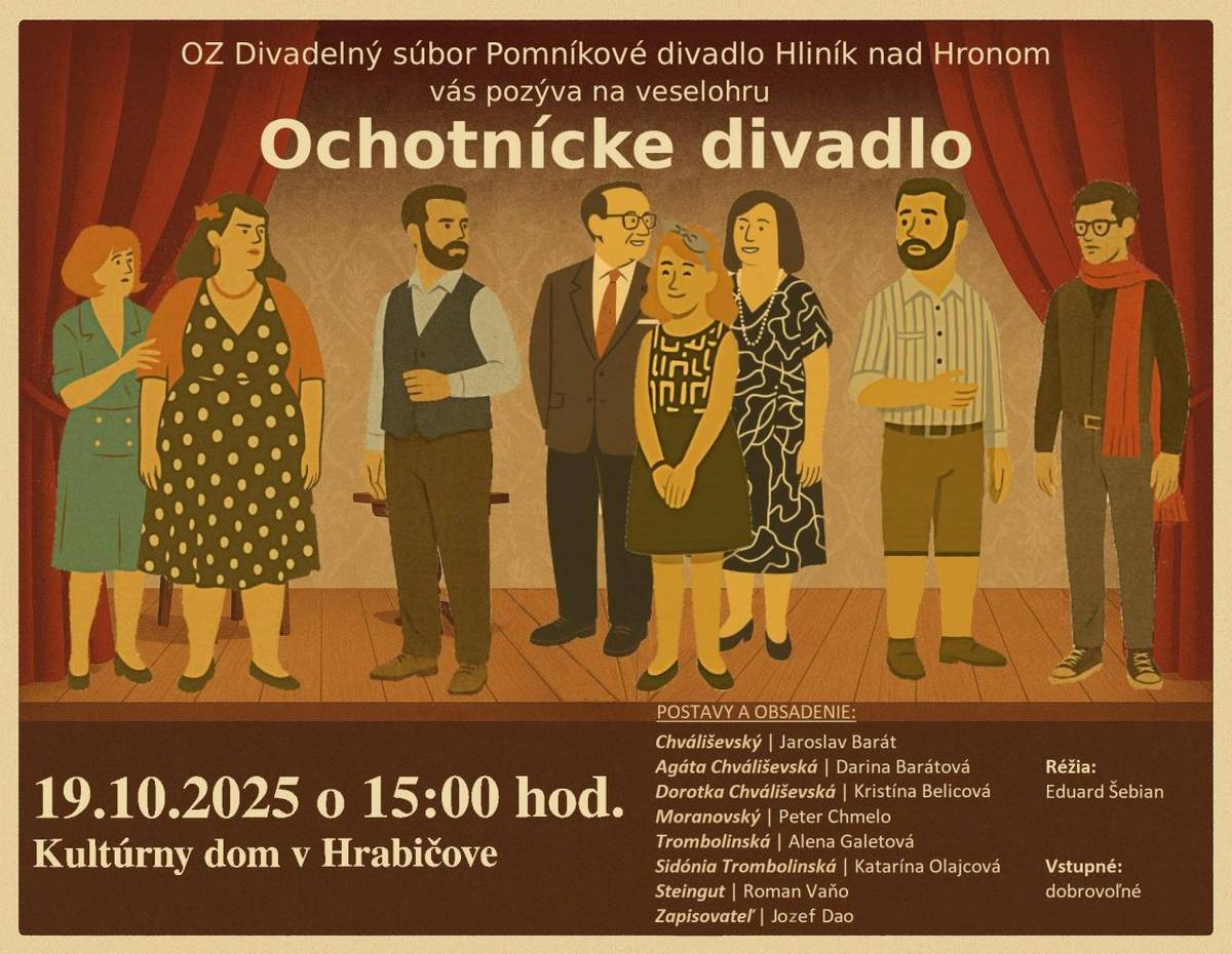 V nedeľu, dňa 19. 10. 2025 o 15:00 hod. v kultúrnom dome Hrabičov vystúpi OZ Divadelný súbor Pomníkové divadlo z Hliníka nad Hronom. Všetci ste srdečne vítaní, vstupné dobrovoľné.