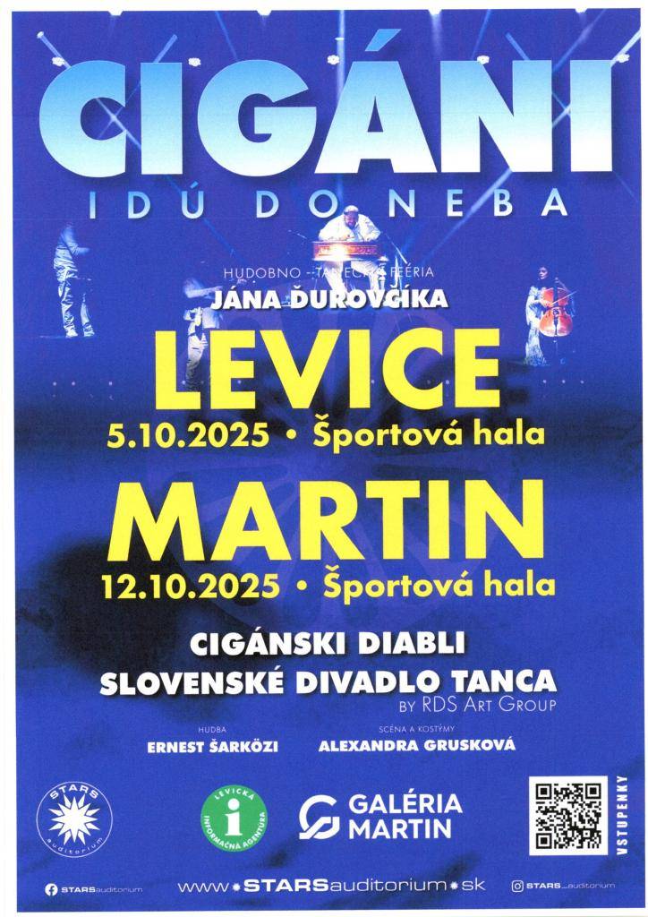 V dňoch 05.10.2025 v športovej hale v Leviciach a 12.10.2025 v športovej hale v Martine sa bude konať hudobno-tanečná feéria Jána Ďurovčíka - Cigáni idú do neba.