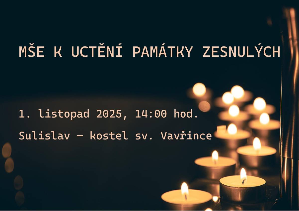 Přijměte pozvání na dušičkovou mši do Sulislavi...