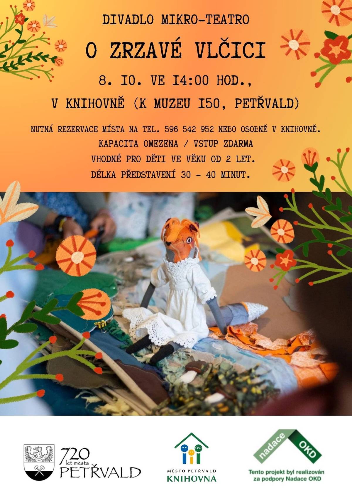 Zveme na představení Divadla Mikro-teatro - O zrzavé vlčici, které se bude konat 8. 10.  ve 14:00 hod. v dětském oddělení knihovny ( K Muzeu 150). Nutná rezervace místa na tel. 596 542 952 nebo osobně v knihovně. Kapacita omezena. Vstup zdarma. Vhodné pro děti od 2 let. Délka představení 30-40 minut.