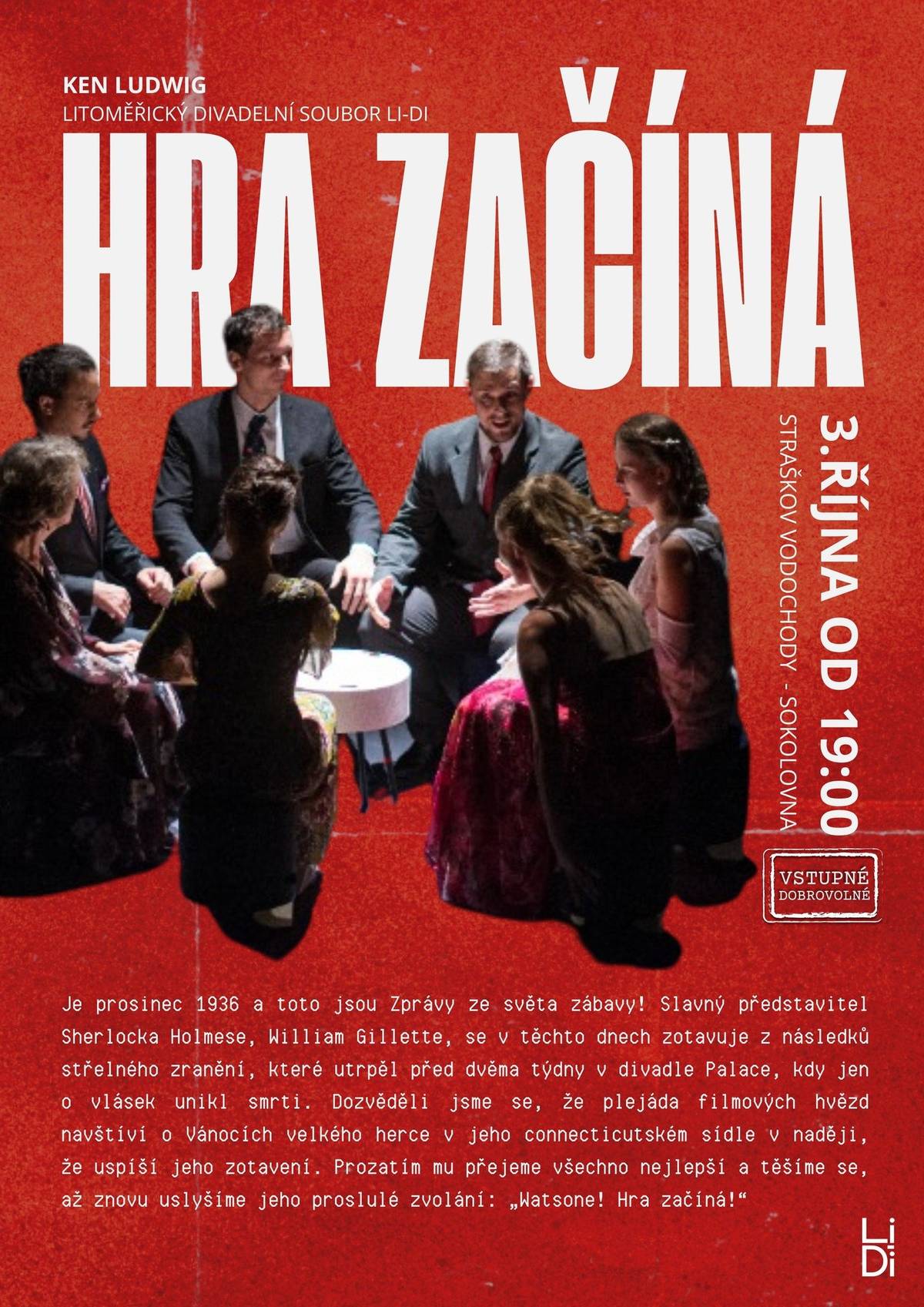 Srdečně Vás zveme na divadelní představení "Hra začíná" divadla Li-Di (Litoměřické divadlo), které se koná 3.10.2025 od 19h v Sokolovně ve Straškově. Vstupné dobrovolné.