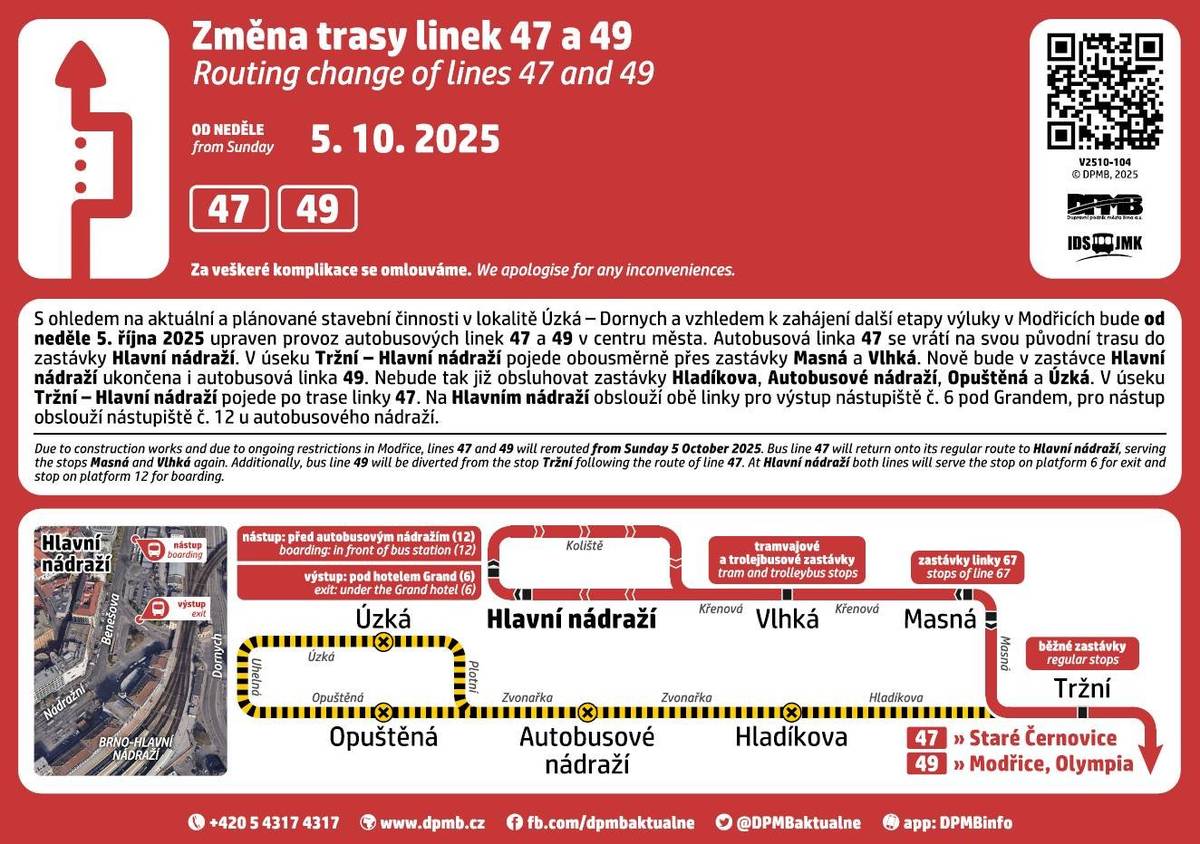Tento víkend dochází ke změnám na autobusových linkách 47, 49 a N94 od neděle 5. října 2025:  s ohledem na postup rekonstrukce inženýrských sítí v Modřicích se linky 49 a N94 mezi Přízřenicemi a Modřicemi vracejí na svoji trasu, vzhledem k uzavírce další části ulice Masarykovy však pojedou v úseku Modřice, Žižkova – Modřice, náměstí odklonem přes železniční stanici; zároveň bude ukončen provoz linky x49; nově bude zřízena zastávka Jezerní také ve směru z Modřic do Brna; vzhledem k aktuálním a plánovaným stavebním činnostem v lokalitě Úzká – Dornych dojde ke změně ukončení linek 47 a 49 v centru Brna, obě linky pojedou od zastávky Tržní přes zastávky Masná a Vlhká do zastávky Hlavní nádraží.