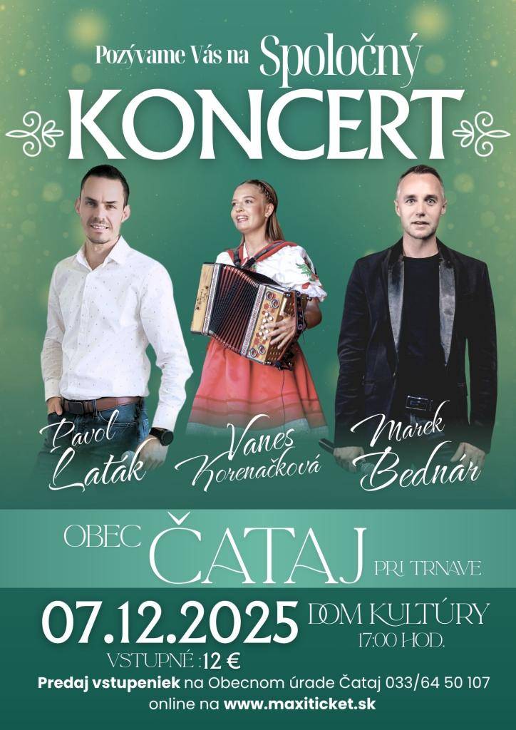 Srdečne Vás pozývame na jedinečný spoločný Koncert obľúbených spevákov Pavla Latáka a Mareka Bednára, ktorý sa uskutoční  7. decembra 2025 o 17:00 hod. v Kultúrnom dome Čataj (okres Senec).
