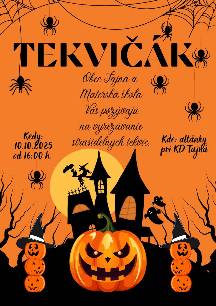 Kedy: v piatok 10.10. 2025 od 16:00 h.  Kde: altánky pri KD Tajná  Všetci ste vítaní!  Tekvice je potrebné si priniesť!