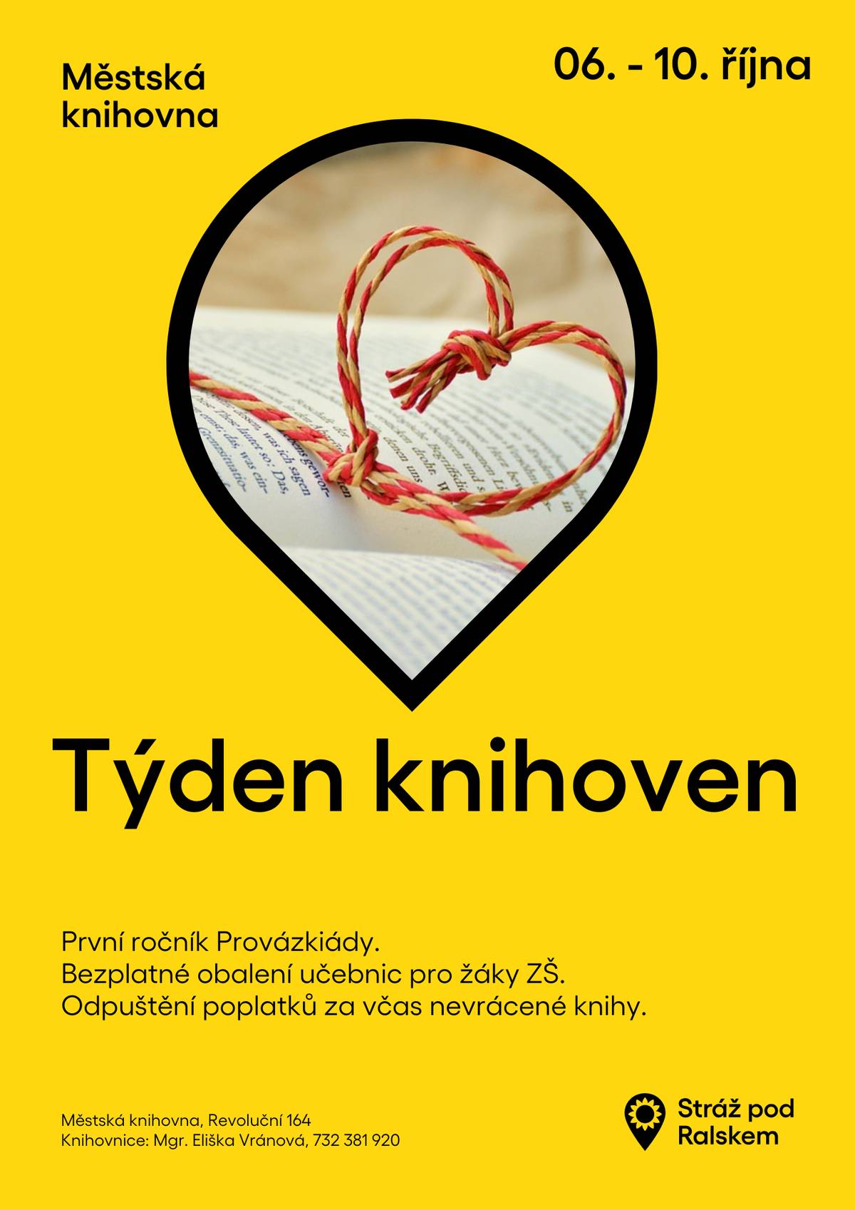 📅 06. – 10. října 2025 Městská knihovna Vás zve na oblíbenou celostátní akci Týden knihoven.  Čeká Vás:  ✨ První ročník Provázkiády – společně vytvoříme přátelský řetěz z provázků, který ukáže, jak moc máme knihy a knihovnu rádi. ✨ Bezplatné obalení učebnic pro žáky ZŠ. ✨ Odpouštění poplatků za včas nevrácené knihy. Přijďte navázat přátelství s knihovnou, užít si vůni knih a zapojit se do našeho společného provázkového řetězu. Přineste si svůj kousek provázku a přidejte i krátký vzkaz, přání nebo myšlenku. 👉 Na konci týdne změříme, kam až sahá naše láska ke knihám a knihovně. Těšíme se na Vás. 💛