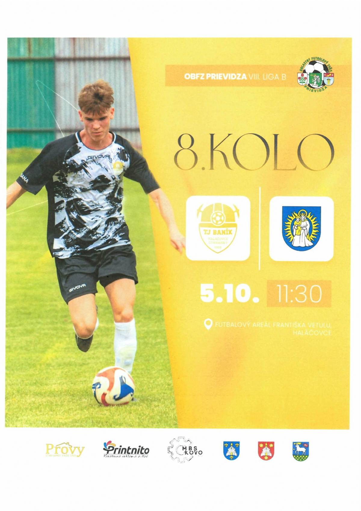 Telovýchovná jednota Baník Haláčovce-Otrhánky srdečne pozýva všetkých svojich priaznivcov na 8. kolo 8. ligy okresov Bánovce nad Bebravou a Partizánske, v ktorom nastúpi proti Telovýchovnej jednote Slovan Veľké Kršteňany.   Zápas je na programe v nedeľu 5. októbra 2025 o 11.30 hodine na ihrisku v Haláčovciach.  Telovýchovná jednota Baník Hal&aacu...