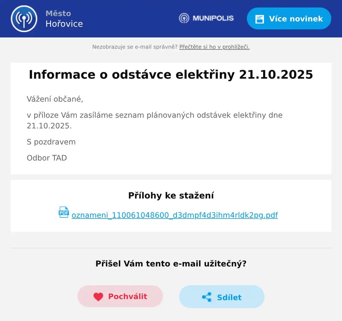 Vážení občané, v příloze Vám zasíláme seznam plánovaných odstávek elektřiny dne 21.10.2025. S pozdravem Odbor TAD
