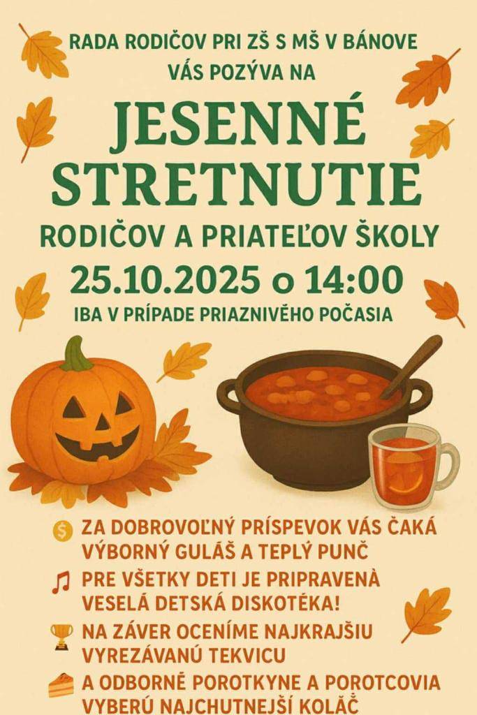 Poďme sa stretnúť, zabaviť a podporiť našu školu! ????  ????????✨ JESENNÉ STRETNUTIE PRI PUNČI A GULÁŠI ✨????????  Milí rodičia, pedagógovia a priatelia našej školy,  pozývame Vás na spoločné jesenné popoludnie, ktoré pre vás pripravila Rada rodičov ZŠ Bánov.