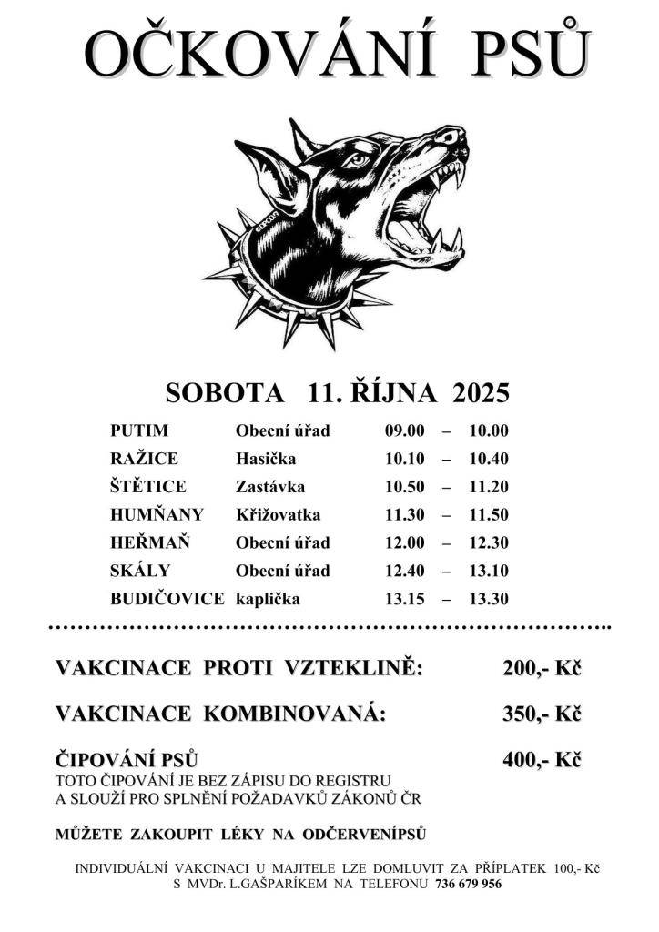 Pan MVDr. Gašpařík bude v obci provádět vakcinaci psů před obecním úřadem.