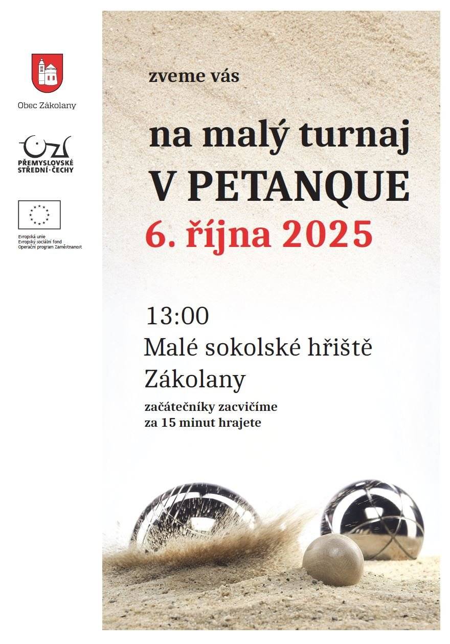 Srdečně zveme malé i velké zájemce na  MALÝ TURNAJ V PETANQUE který se koná v pondělí 6. října 2025 od 13 hodin na  Malém sokolském hřišti v Zákolanech. Těší se na vás tým seniorek a seniorů ze Zákolan, Buštěhradu, Velvar a Dřínova!