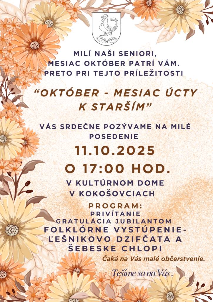 Srdečne pozývame seniorov na milé posedenie, ktoré sa uskutoční v sobotu 11. októbra 2025 o 17:00 v kultúrnom dome v Kokošovciach. Tešiť sa môžete na folklórne vystúpenie a malé občerstvenie.