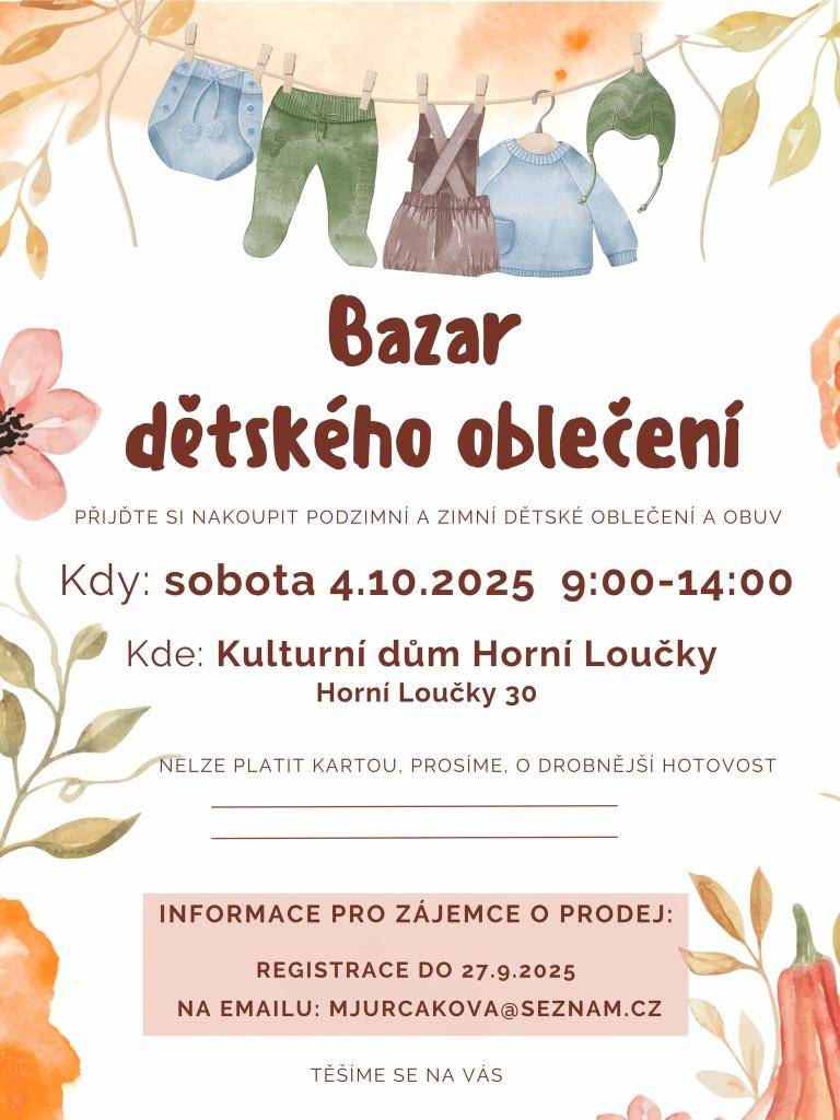 V sobotu 4. října se v Horních Loučkách v kulturním domě koná bazar dětského podzimního a zimního oblečení.