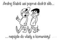 Andej Babiš dodrží volební slib