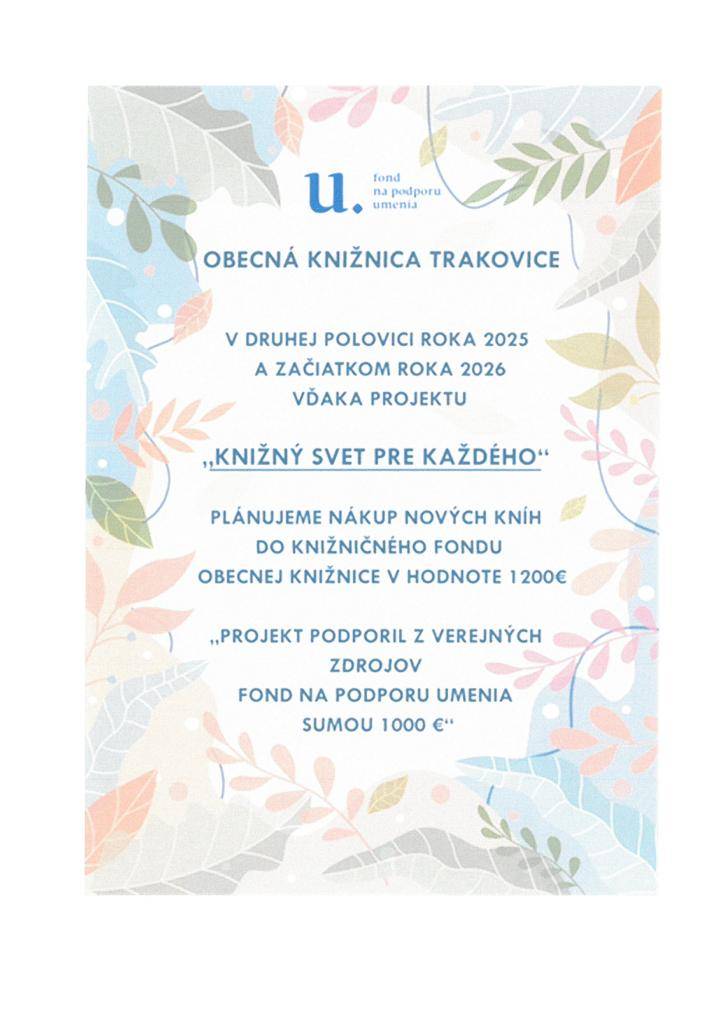 Vážení občania,  radi by sme vás informovali o úspešnom projekte na akvizíciu knižničného fondu, vďaka ktorému na prelome rokov pribudnú v našej obecnej knižnici nové knižné tituly.   Milí čitatelia, môžete nám dať tipy na knihy, ktoré vám chýbajú a vy by ste uvítali v našej knižnici.