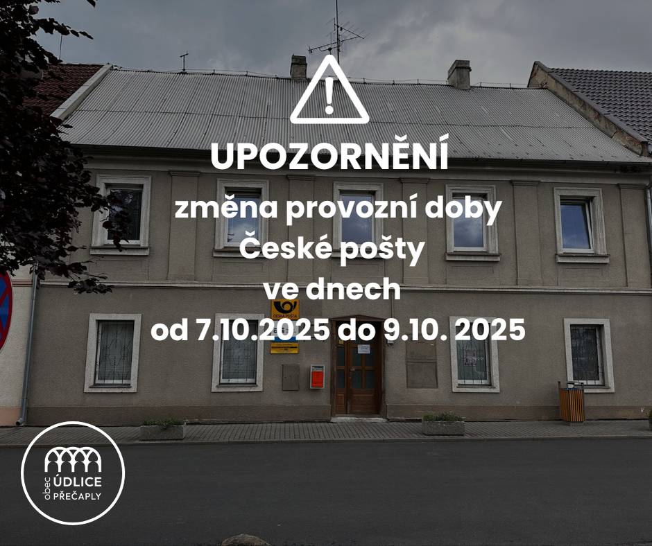 Změna provozní doby České pošty od 07.10.2025 do 09.10. 2025.   Dne 07.10.2025 od 08:00 do 12:00 hod.   Dne 08.10.2025 od 13:00 do 16:00 hod.   Dne 09.10.2025 zavřeno.