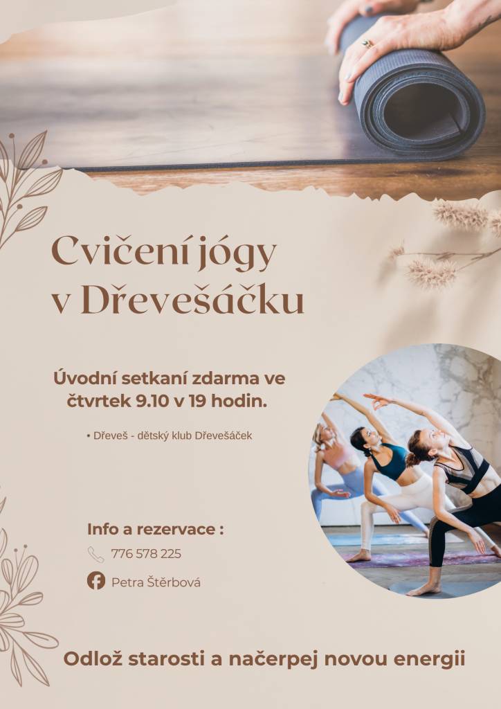 Paní Petra Štěrbová pořádá ve čtvrtek 9. října 2025 v 19 hodin úvodní setkání cvičení jógy, které se uskuteční v Dětské skupině Dřevešáček.  Všichni zájemci jsou vítáni, aby si vyzkoušeli jógu a dozvěděli se více o jejích výhodách.