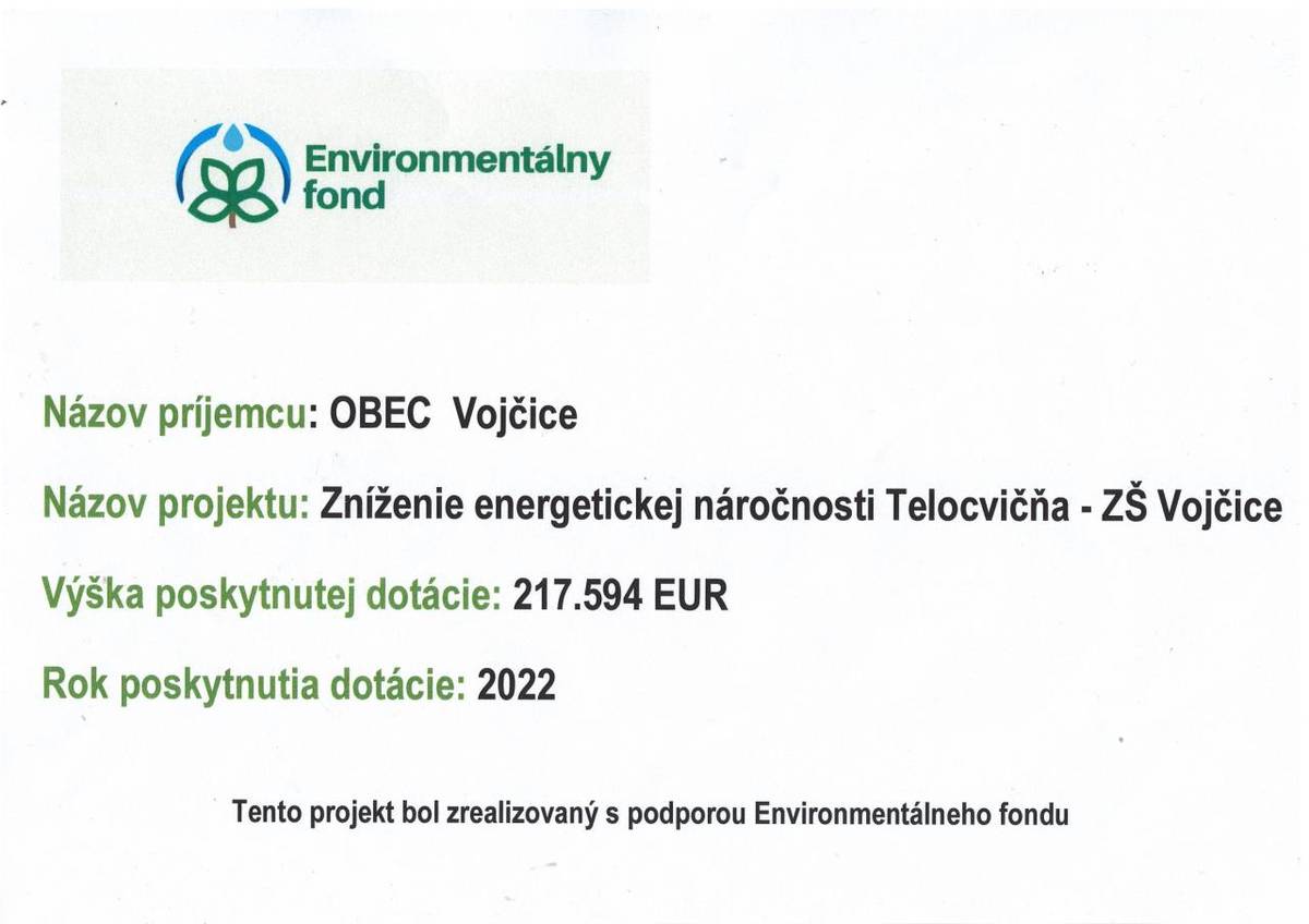 Zníženie energetickej náročnosti Telocvičňa - ZŠ Vojčice zateplením obvodových stien a plášťa budovy, výmenou všetkých otvorových výplní a aplikáciou inovatívnych technológií na využitie odpadového tepla, ochladzovanie a cirkuláciu vzduchu.