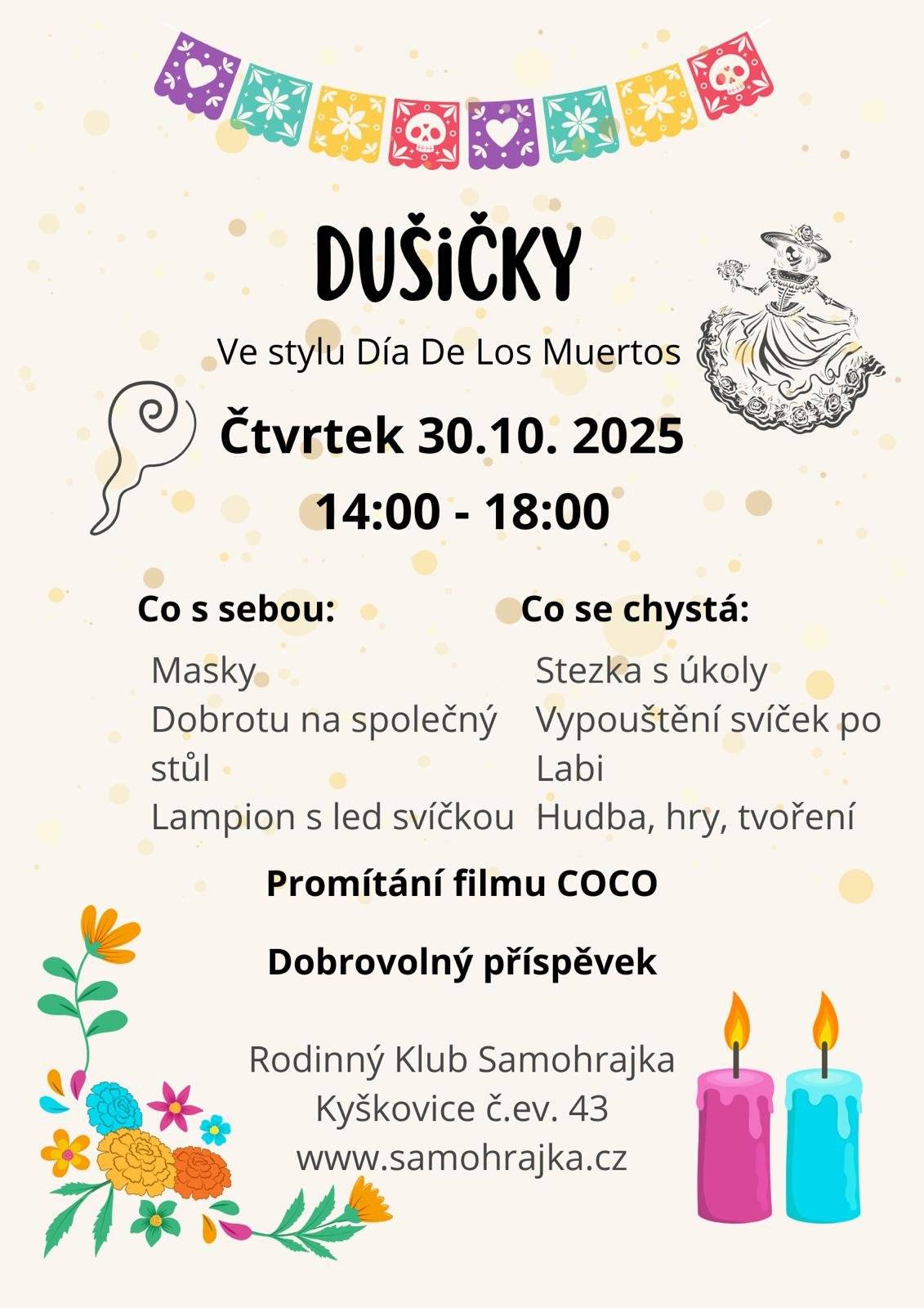 Rodinný klub Samohrajka zve na akci Dušičky ve stylu Día De Los Muertos ve čtvrtek 30. října 2025 od 14:00 do 18:00. Více informací v přiloženém plakátu.