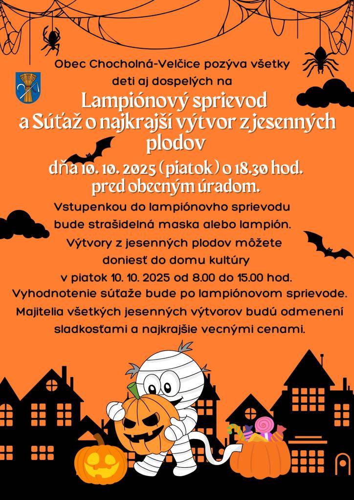 Obec Chocholná-Velčice srdečne pozýva deti aj dospelých na Lampiónový sprievod. Stretneme sa v piatok 10. októbra o 18.30 hod. pred obecným úradom. Vstupenkou do sprievodu bude strašidelná maska alebo lampión.