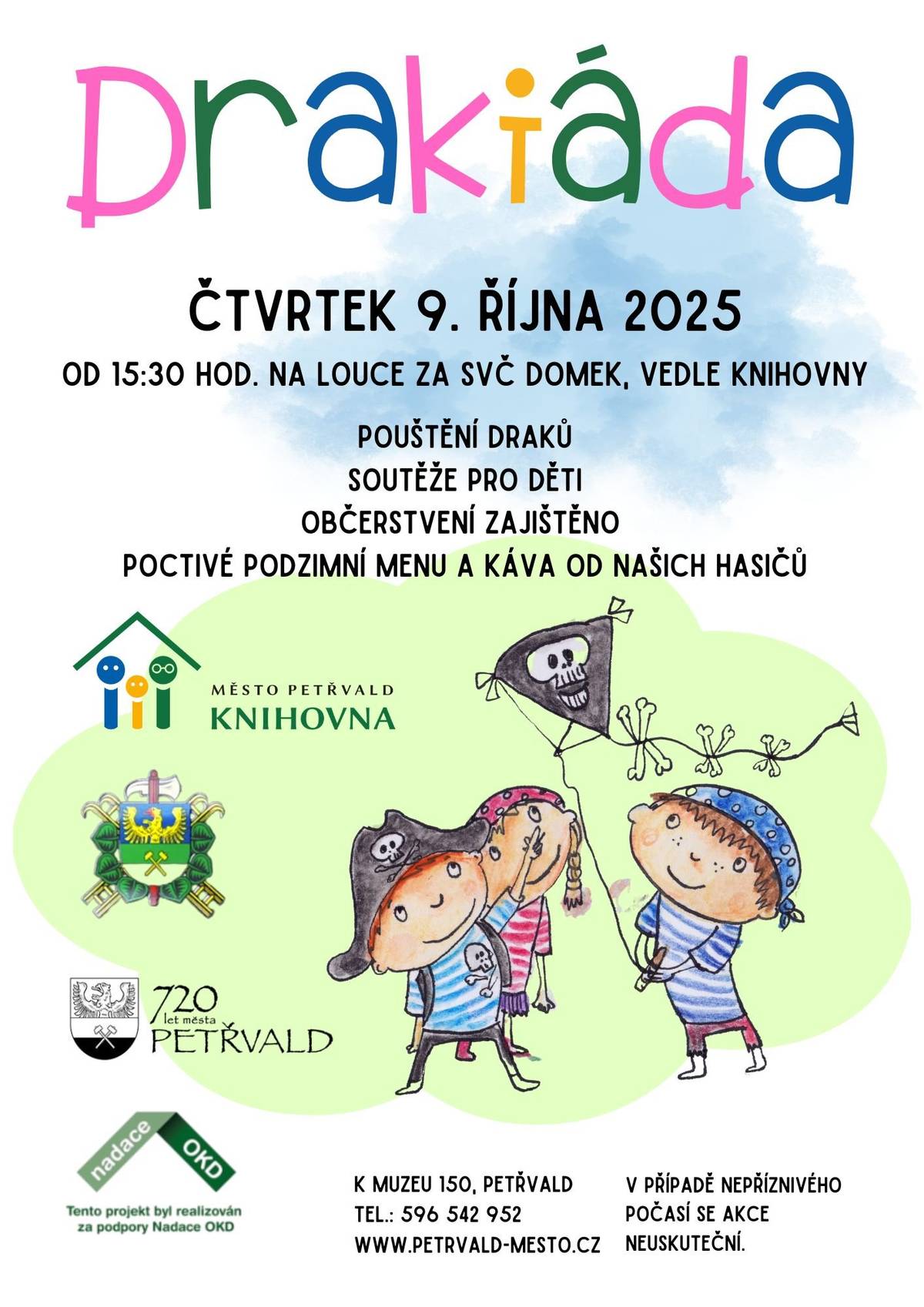 Zveme na Drakiádu! Sejdeme se na louce za SVČ DOMEK ve čtvrtek 9. října, od 15:30 hod. Budeme pouštět draky, chybět nebudou aktivity pro děti, když draci nebudou chtít do vzduchu nebo naopak uletí do oblak. Děti i dospěláci si budou moci dát něco na zub. Poctivé podzimní menu a kávu obstarají naši hasiči. Akce se uskuteční za finanční podpory Nadace OKD.